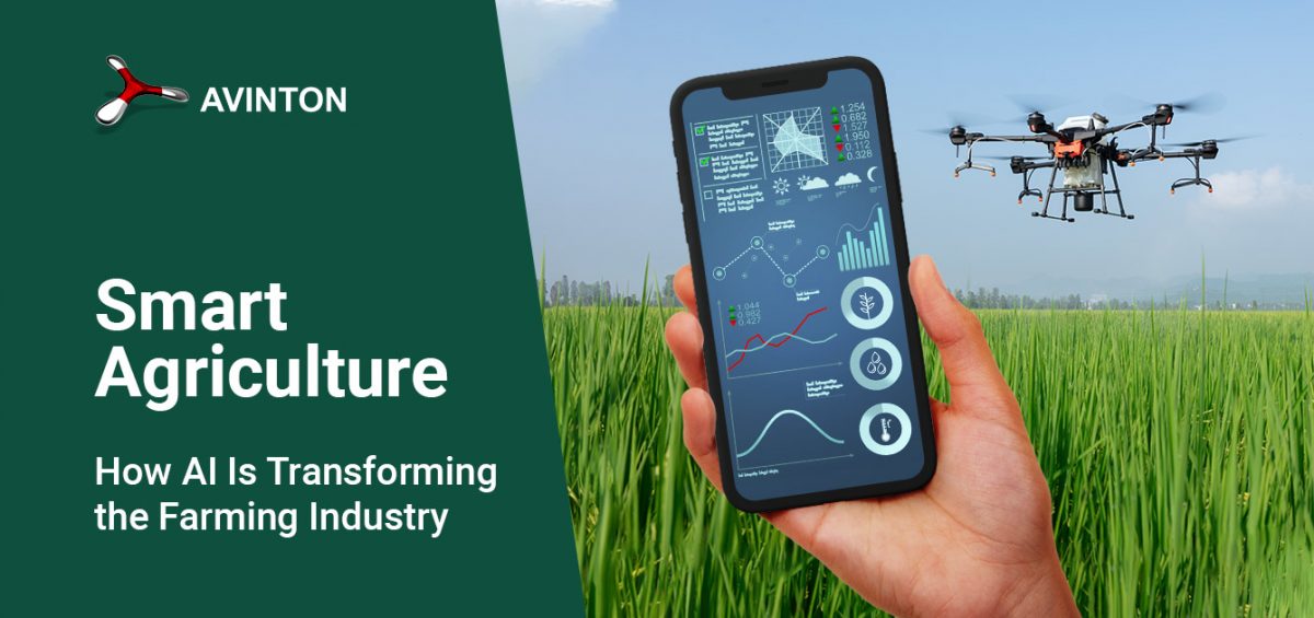 Smart Agriculture: How AI Is Transforming the Farming Industry | Avinton